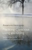 Practicing Conscious Living and Dying, by Annamaria Hemingway