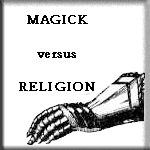 Gauntlet: Magick versus religion